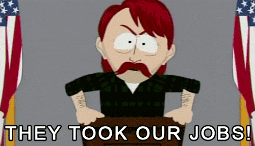 A gif from South Park of someone saying "They took our jobs!"
