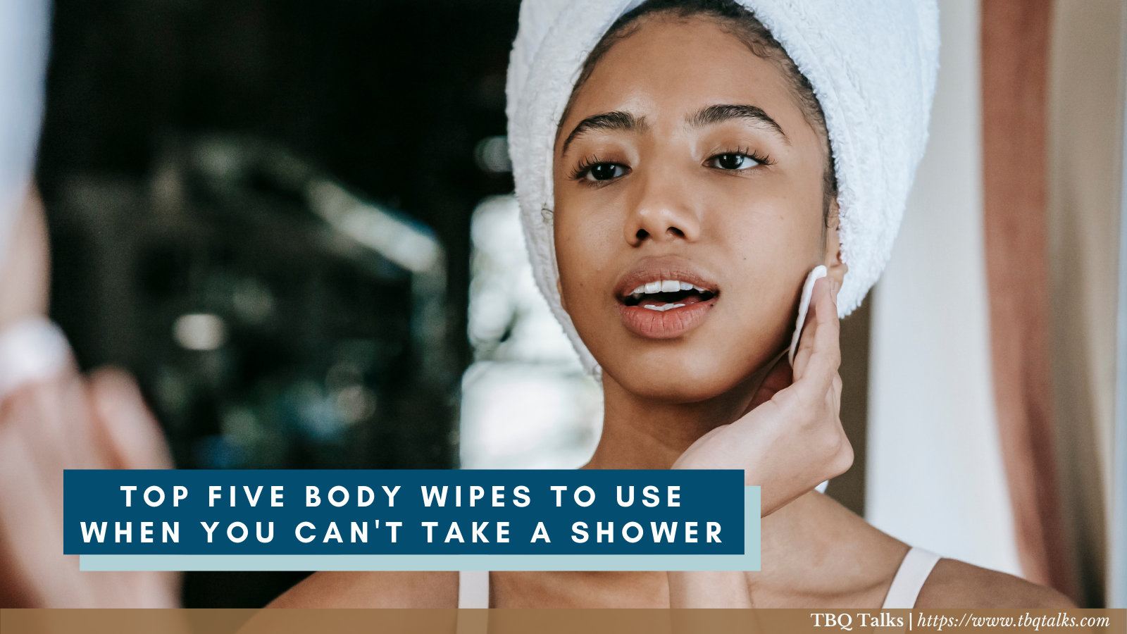 Top Five Body Wipes To Use When You Can't Take A Shower
