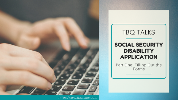 Social Security Disability Application Part 1: Filling Out the Forms