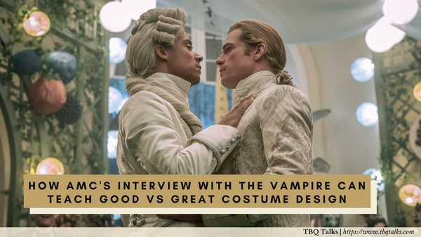 How AMC's Interview With the Vampire Can Teach Good vs Great Costume Design