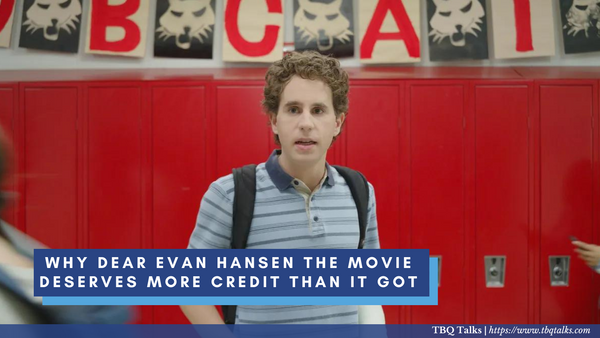 Why Dear Evan Hansen The Movie Deserves More Credit Than It Got